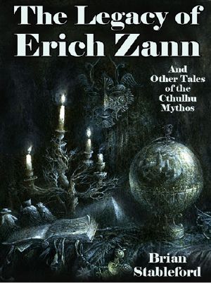 [Auguste Dupin in the Mythos 01] • The Legacy of Erich Zann and Other Tales of the Cthulhu Mythos